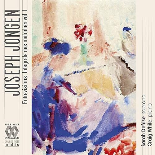 Joseph Jongen - Entrevisions. Integrale Des Melodie