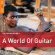Various Artists - Rough Guide To A World Of Guitar Various Artists - Rough Guide To A World Of Guitar