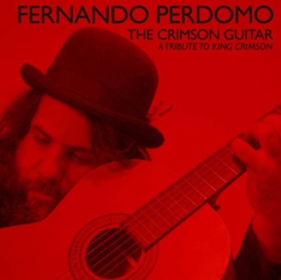 Perdomo Fernando - Crimson Guitar:Tribute To King Crim
