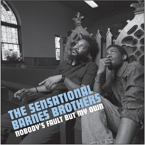 The Sensational Barnes Brothers - Nobody's Fault But My Own