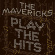 The Mavericks - Play The Hits The Mavericks - Play The Hits