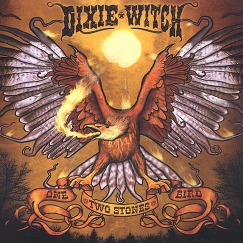 Dixie Witch - One Bird, Two Stones