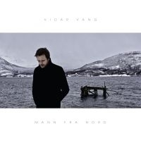 Vidar Vang - Mann Fra Nord