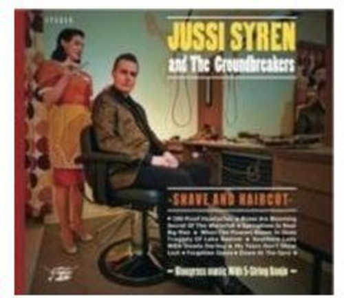 Jussi Syren & The Groundbreakers - Shave And Haircut
