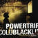 Powertrip - Cold Black Lie Powertrip - Cold Black Lie