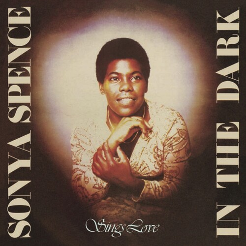 Sonya Spence - In The Dark / Sings Love: Two Origi