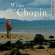 Chopin Frédéric - Wilde Plays Chopin, Vol. 2 Chopin Frédéric - Wilde Plays Chopin, Vol. 2