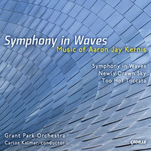 Kernis Aaron - Symphony In Waves