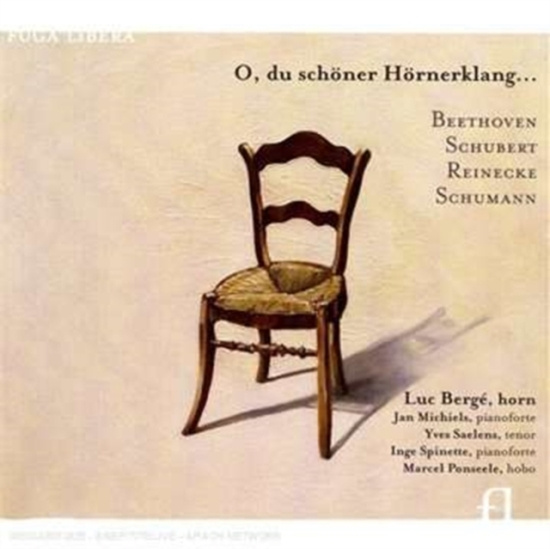 Beethoven/Schubert/Reinecke/Sc - Cor / O, Du Schöner Hörnerklang.