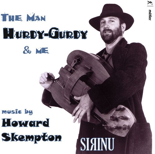 Skempton Howard - The Man, Hurdy-Gurdy & Me