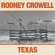Rodney Crowell - Texas Rodney Crowell - Texas