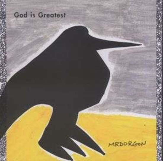 Mr. Dorgon - God Is Greatest