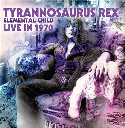 Tyrannosaurus Rex - Elemental Child, Live In 1970
