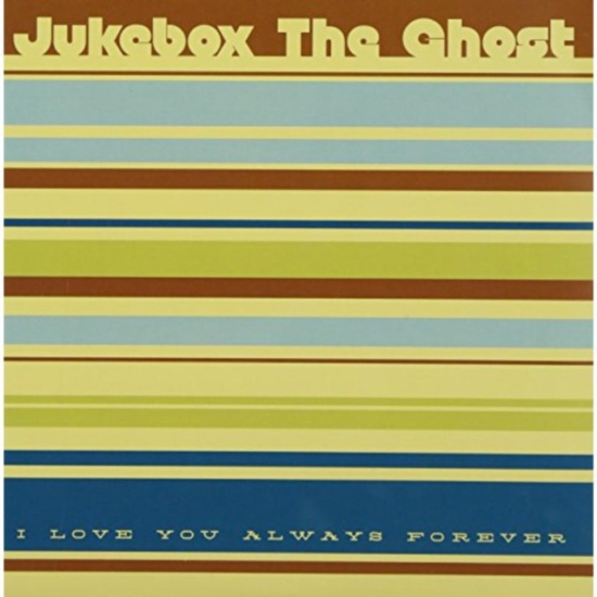 Jukebox The Ghost - I Love You Always Forever