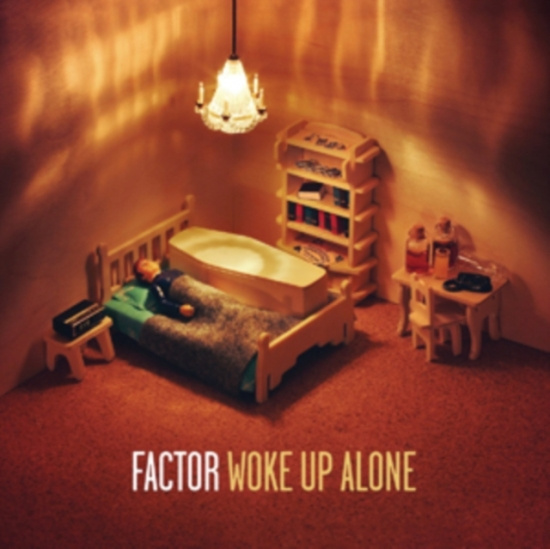 Factor - Woke Up Alone