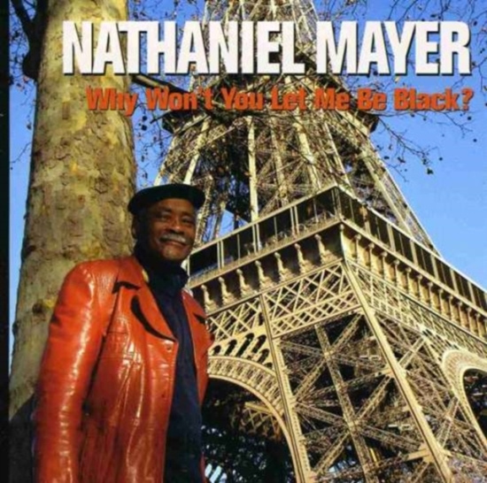 Mayer Nathaniel - Why Don't You Let Me Be Black?