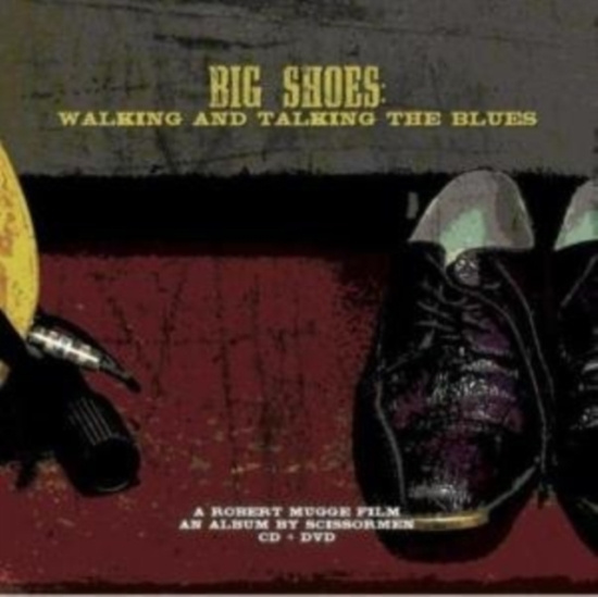 Scissormen - Big Shoes: Walking And Talkingthe B