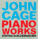Schleiermacher Steffen - John Cage: Piano Works Schleiermacher Steffen - John Cage: Piano Works