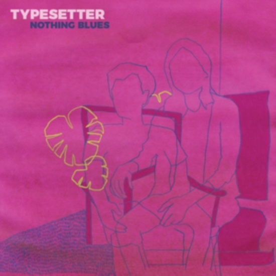 Typesetter - Nothing Blues