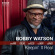 Watson Bobby - Keepin' It Real Watson Bobby - Keepin' It Real