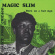 Magic Slim - Born On A Bad Sign Magic Slim - Born On A Bad Sign