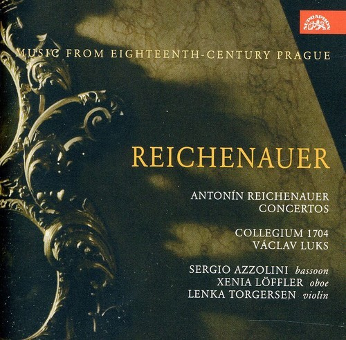 Reichenauer Antonín - Concertos. Music From Eighteenthcen