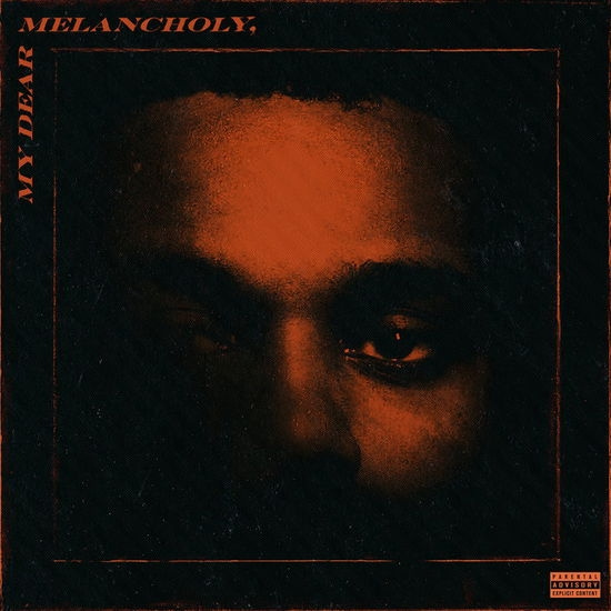 Weeknd - My dear melancholy