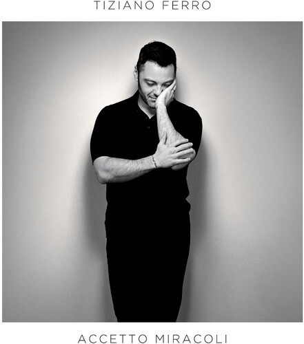 Tiziano Ferro - Accetto Miracoli