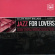 V/A - Jazz For Lovers V/A - Jazz For Lovers