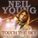 Young Neil - Touch The Sky (Live Broadcasts) Young Neil - Touch The Sky (Live Broadcasts)