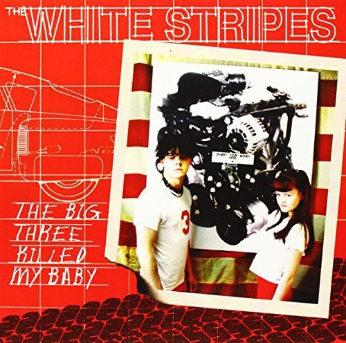 White Stripes - Big Three Killed My Baby