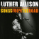 Allison Luther - Songs From The Road (Cd + Dvd) Allison Luther - Songs From The Road (Cd + Dvd)