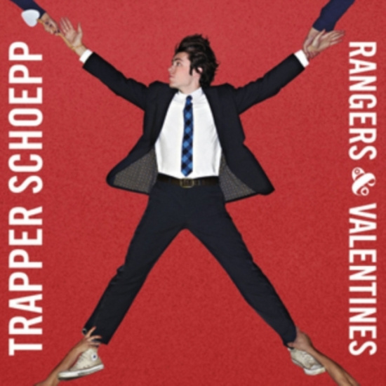 Trapper Schoepp - Rangers & Valentines