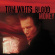 Tom Waits - Blood Money (Remastered) Tom Waits - Blood Money (Remastered)