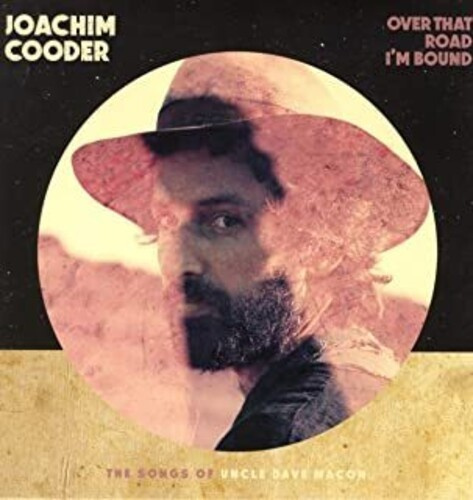 Joachim Cooder - Over That Road I'm Bound (Viny