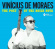 Moraes Vinicius De W. Maria Creuza Maria Bethani - Poet Of Bossa Nova - His Early Recordings Moraes Vinicius De W. Maria Creuza Maria Bethani - Poet Of Bossa Nova - His Early Recordings