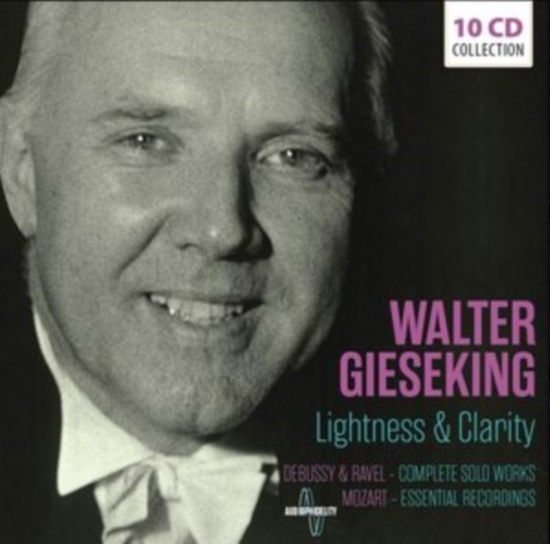 Gieseking Walter - Lightness & Clarity