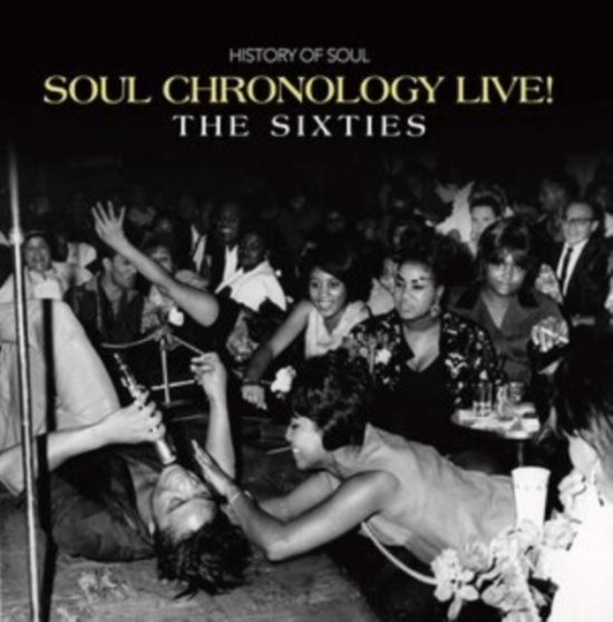 Blandade Artister - Soul Chronology Live! (The Sixties)