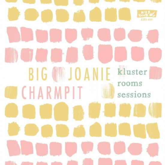 Big Joanie And Charmpit - The Kluster Rooms Sessions (Clear V