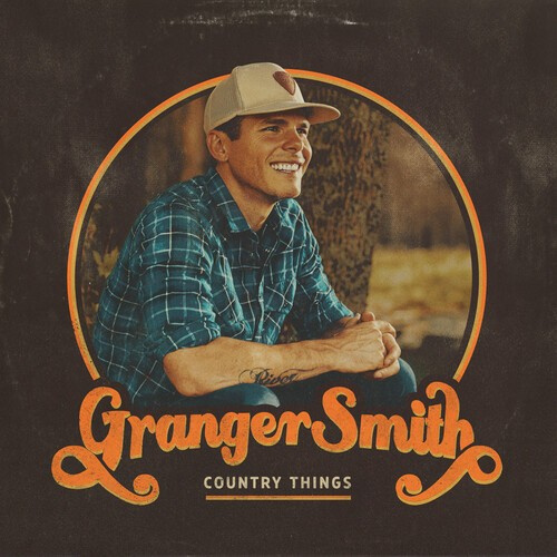 Granger Smith - Country Things