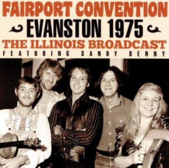 Fairport Convention - Evanston 1975 (Live Broadcast)