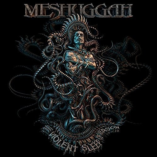 Meshuggah - The Violent Sleep Of Reason