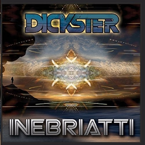 Dickster - Inebriatti