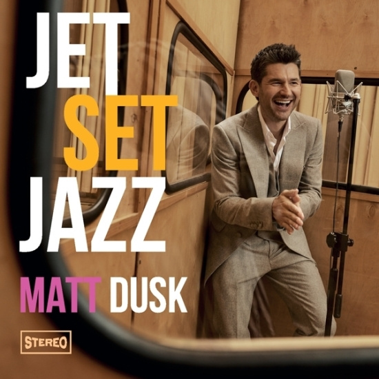 Matt Dusk - Jetset Jazz