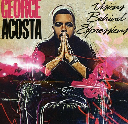 Acosta George - Visions Behind Expression