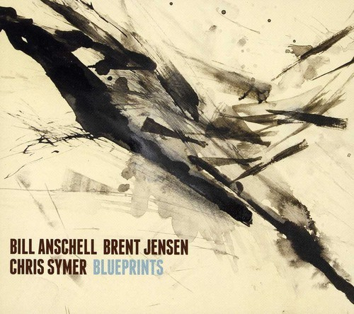 Anschell Bill/ Brent Jensen/ Chri - Blueprints