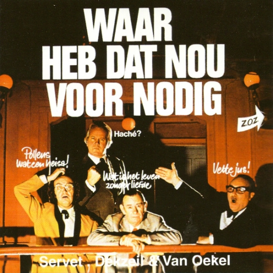 Dekzeil & Van Oe Servet - Waar Heb Dat Nou Voor Nod
