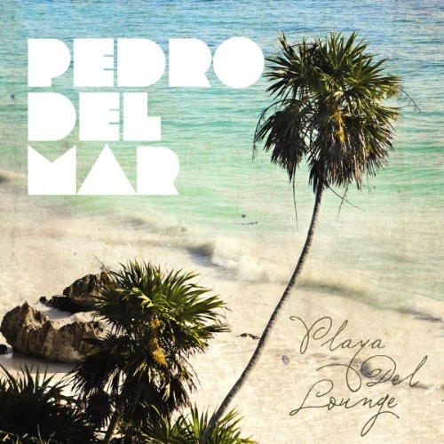 Mar Pedro Del - Playa Del Lounge