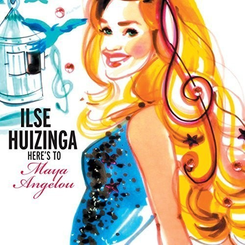 Huizinga Ilse - Here's To Maya Angelou