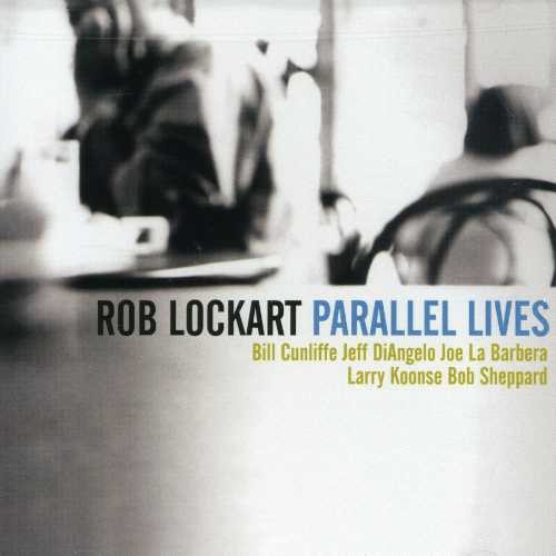 Rob Lockart - Parallel Lives